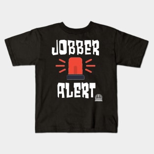 Jobber Alert Kids T-Shirt